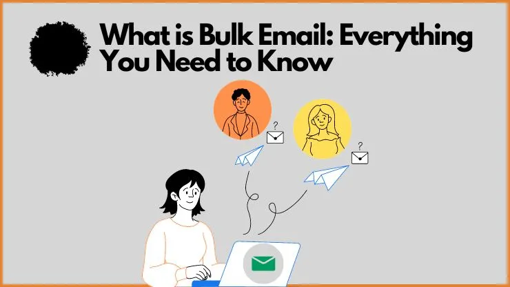 What is Bulk Email Known as
